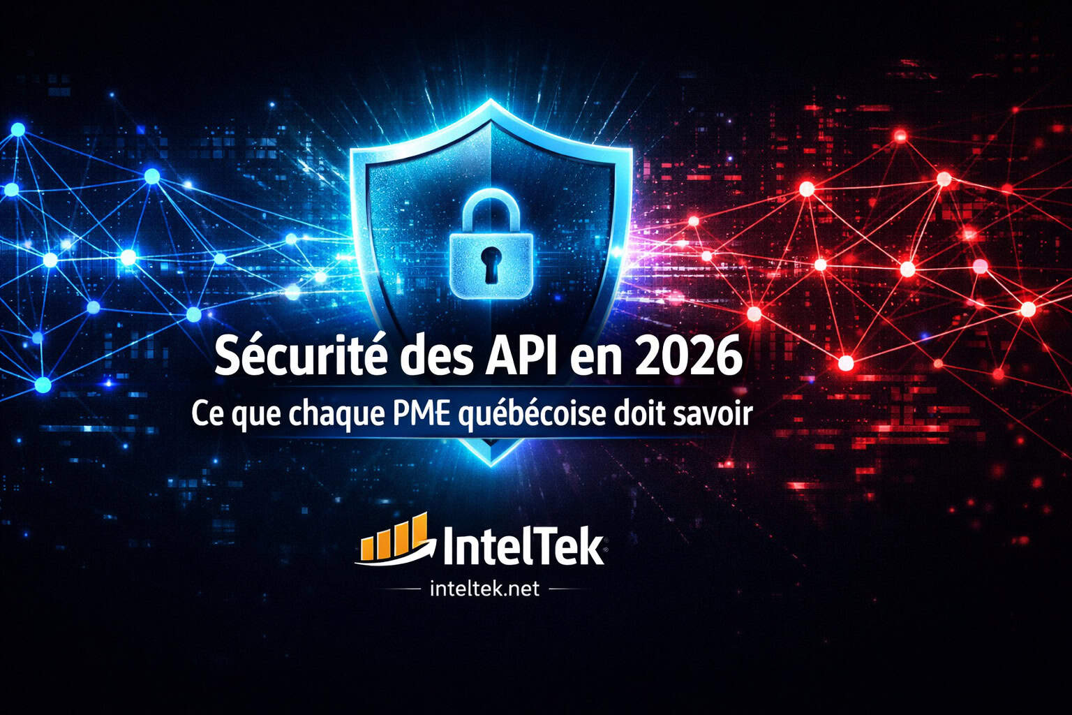 Sécurité des API en 2026 : ce que chaque PME québécoise doit savoir