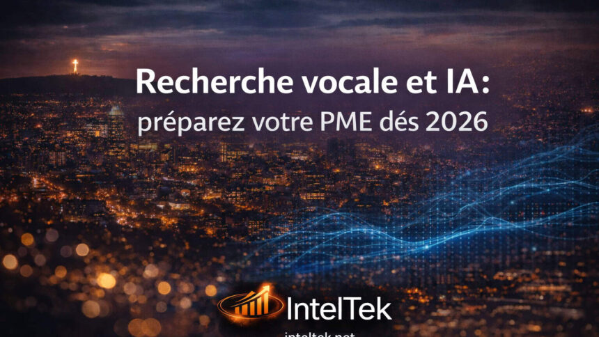 Recherche vocale et IA: preparez votre PME des 2026